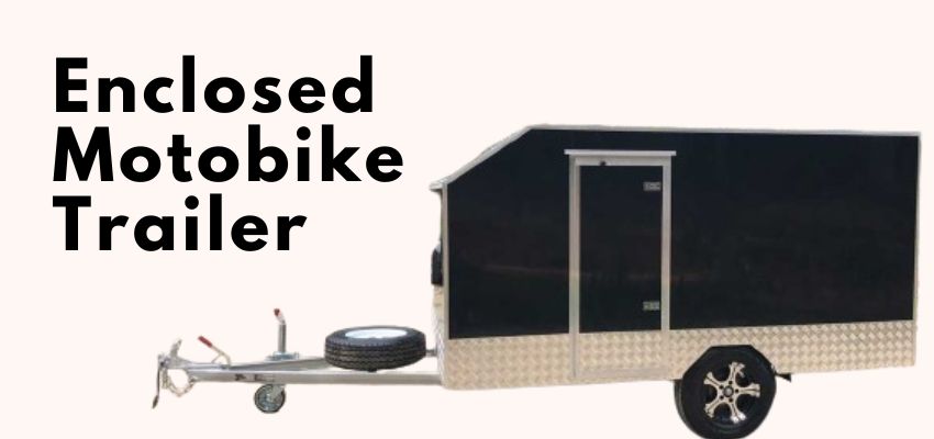 Enclosed motorbike trailers
