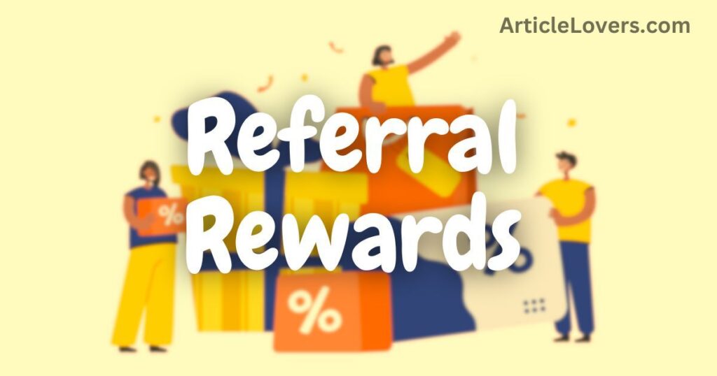 Referral Rewards For Gaining New Users