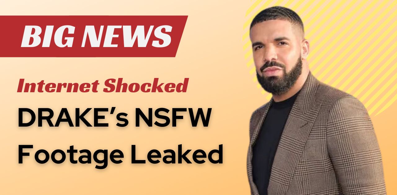 Drake's nsfw tape leaked